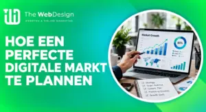 hoe een perfecte digitale markt te plannen