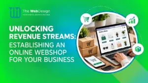 Unlocking Revenue Streams: Establishing an Online Webshop for Your Business 32 online webshop business revenue growth