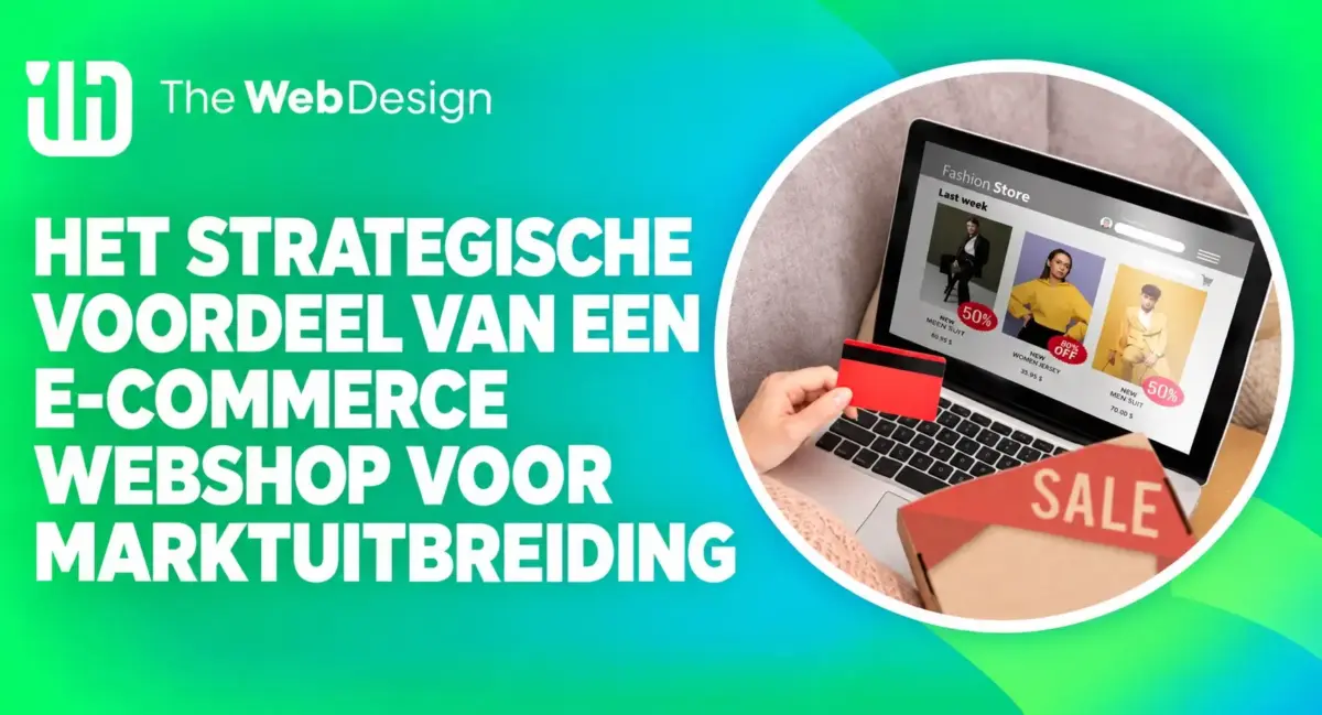strategisch voordeel e commerce webshop marktuitbreiding