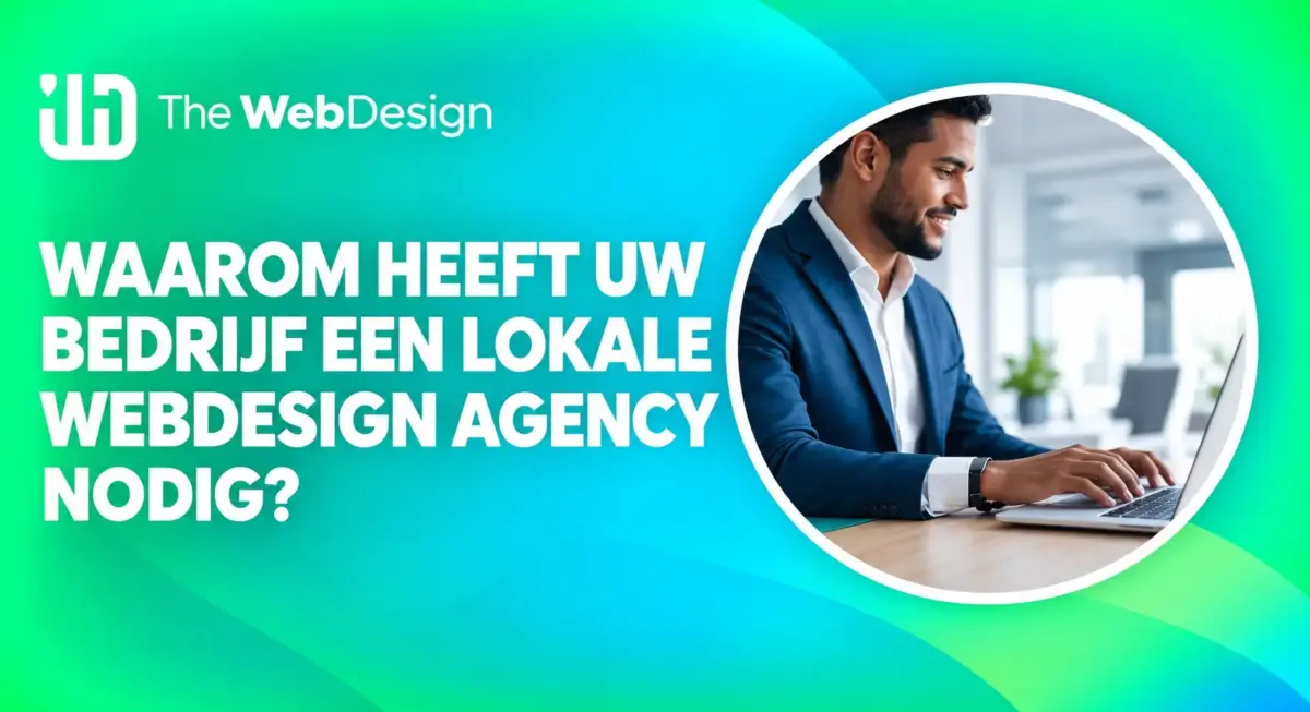 waarom lokale webdesign agency nodig