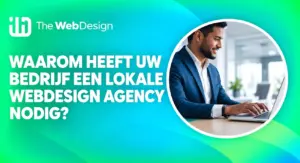 waarom lokale webdesign agency nodig