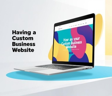 why having custom business website important