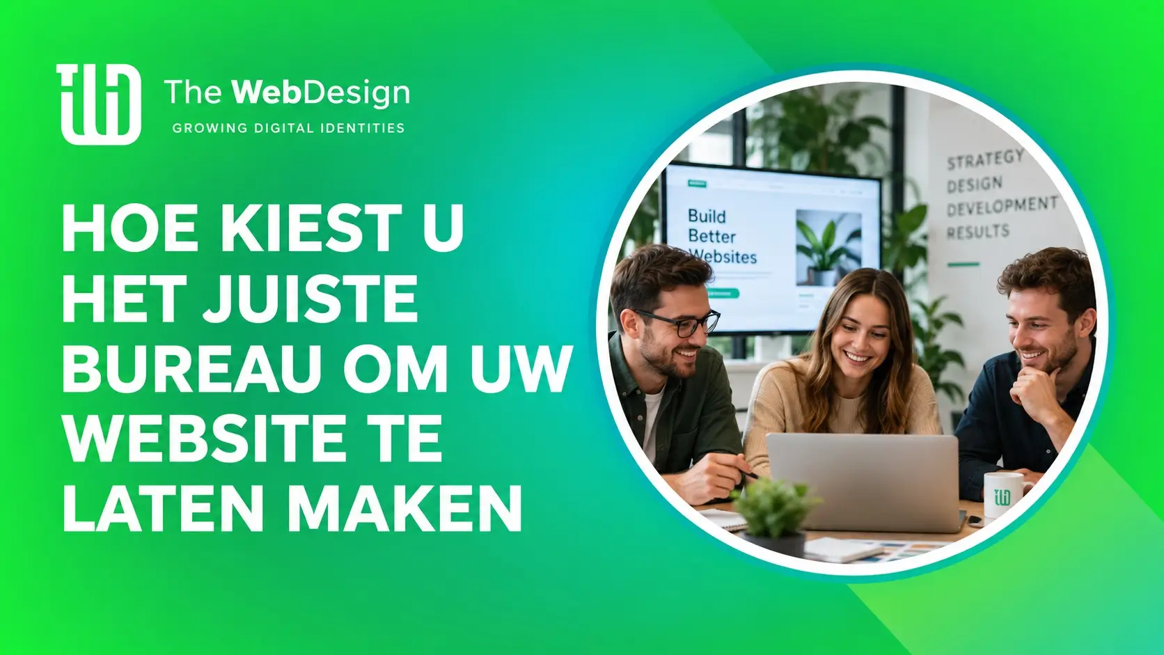 juiste webdesignbureau kiezen website laten maken