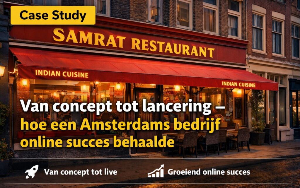 Case Study: Van concept tot lancering - hoe een Amsterdams bedrijf online succes behaalde 15 case study van concept tot lancering samrat restaurant