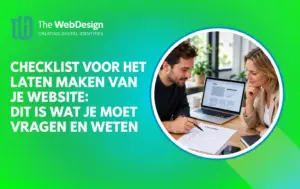 Checklist voor het laten maken van je website: dit is wat je moet vragen en weten 7 checklist website laten maken vragen en weten