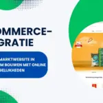 E-commerce-integratie: Een supermarktwebsite in Amsterdam bouwen met online bestelmogelijkheden E-commerce-integratie: Een supermarktwebsite in Amsterdam bouwen met online bestelmogelijkheden
