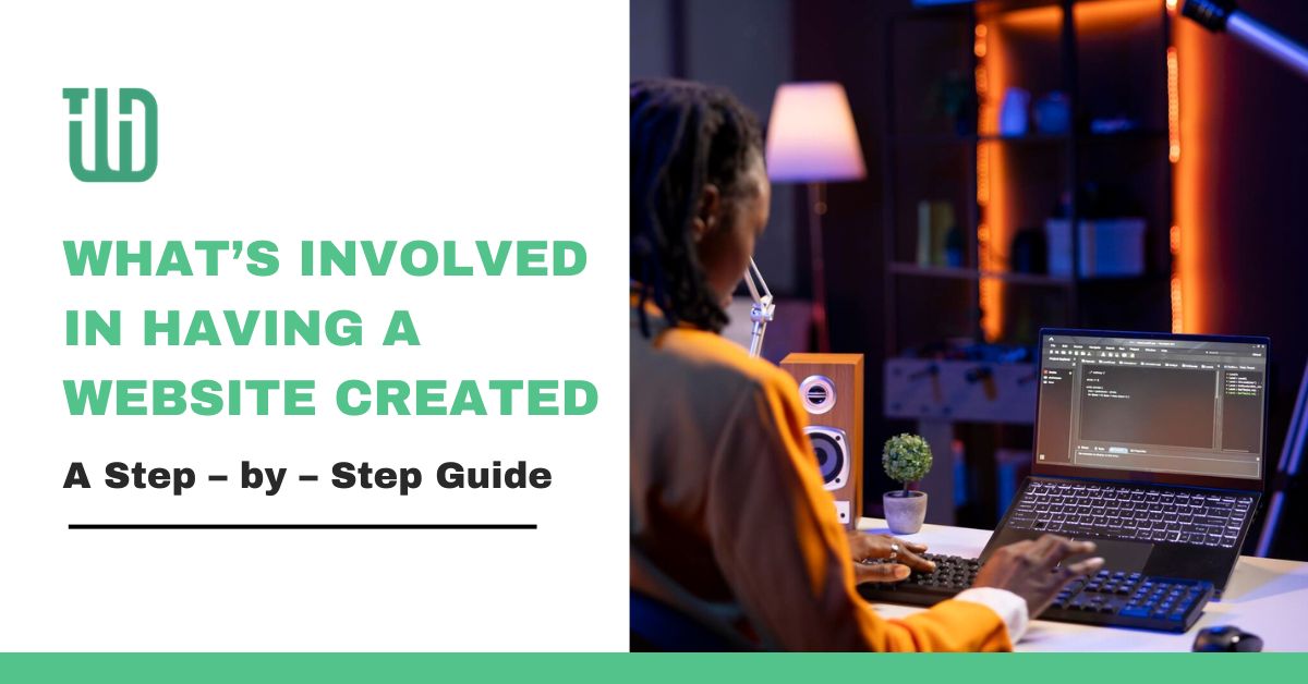whats involved in having a website created