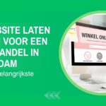 Een website laten bouwen voor een groothandel in Amsterdam: wat zijn de belangrijkste vereisten?