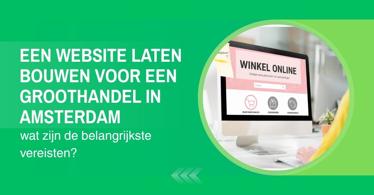een website laten bouwen voor een groothandel in amsterdam