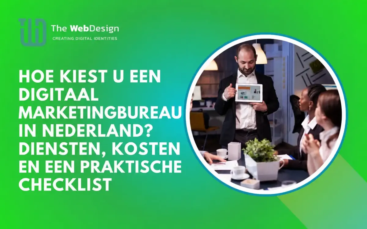 hoe kiest u een digitaal marketingbureau in nederland